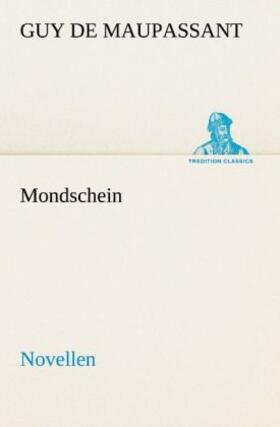 Maupassant |  Mondschein | Buch |  Sack Fachmedien