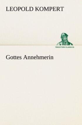 Kompert |  Gottes Annehmerin | Buch |  Sack Fachmedien