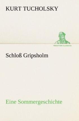 Tucholsky |  Schloß Gripsholm | Buch |  Sack Fachmedien