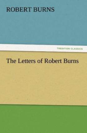 Burns | The Letters of Robert Burns | Buch | 978-3-8424-7276-1 | sack.de