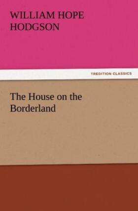 Hodgson |  The House on the Borderland | Buch |  Sack Fachmedien