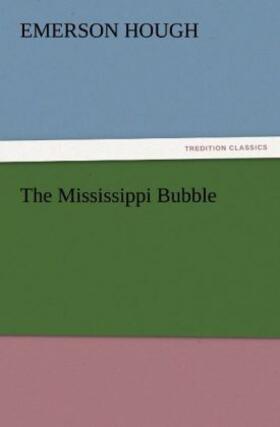 Hough |  The Mississippi Bubble | Buch |  Sack Fachmedien