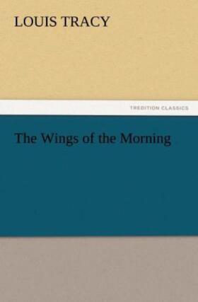 Tracy |  The Wings of the Morning | Buch |  Sack Fachmedien