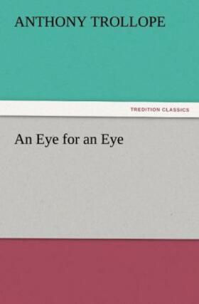 Trollope |  An Eye for an Eye | Buch |  Sack Fachmedien