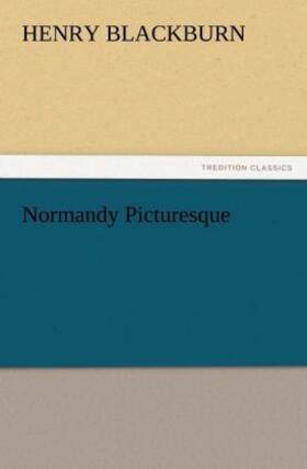 Blackburn |  Normandy Picturesque | Buch |  Sack Fachmedien