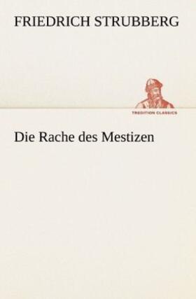 Strubberg |  Die Rache des Mestizen | Buch |  Sack Fachmedien