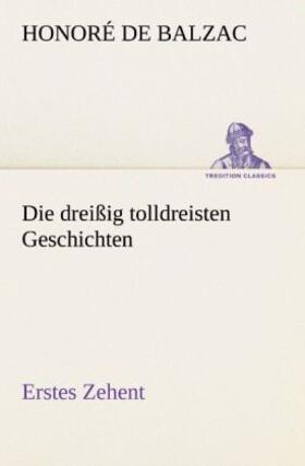 Balzac |  Die dreißig tolldreisten Geschichten - Erstes Zehent | Buch |  Sack Fachmedien