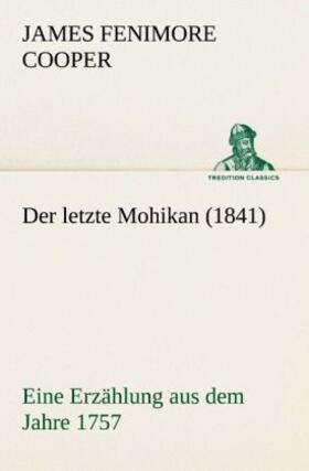 Cooper |  Der letzte Mohikan (1841) | Buch |  Sack Fachmedien