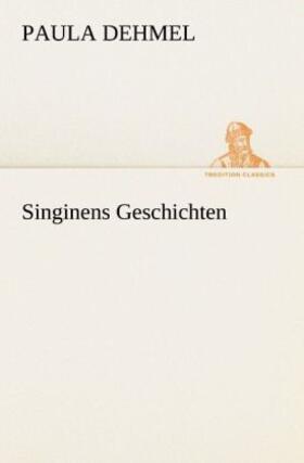 Dehmel |  Singinens Geschichten | Buch |  Sack Fachmedien