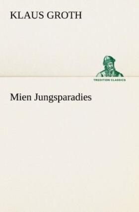 Groth |  Mien Jungsparadies | Buch |  Sack Fachmedien