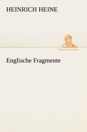 Heine |  Englische Fragmente | Buch |  Sack Fachmedien