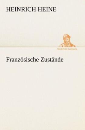 Heine |  Französische Zustände | Buch |  Sack Fachmedien