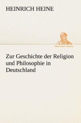 Heine |  Zur Geschichte der Religion und Philosophie in Deutschland | Buch |  Sack Fachmedien