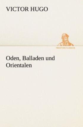 Hugo |  Oden, Balladen und Orientalen | Buch |  Sack Fachmedien