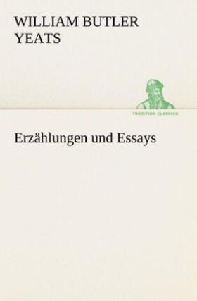 Yeats |  Erzählungen und Essays | Buch |  Sack Fachmedien