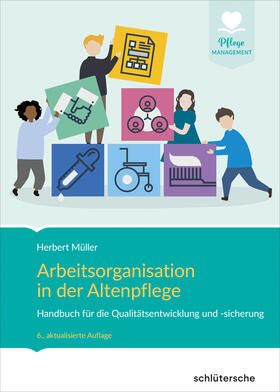 Müller |  Arbeitsorganisation in der Altenpflege | Buch |  Sack Fachmedien