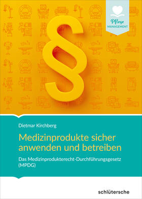 Kirchberg |  Medizinprodukte sicher anwenden und betreiben | Buch |  Sack Fachmedien