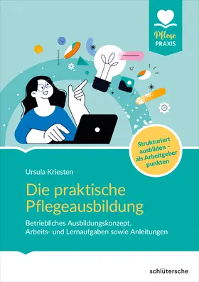 Kriesten |  Die praktische Pflegeausbildung | Buch |  Sack Fachmedien