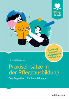 Kriesten |  Praxiseinsätze in der Pflegeausbildung | Buch |  Sack Fachmedien