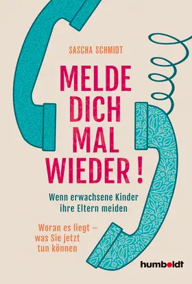 Schmidt |  Melde dich mal wieder! | eBook | Sack Fachmedien