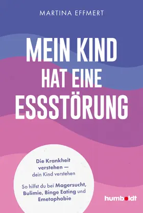 Effmert |  Mein Kind hat eine Essstörung | Buch |  Sack Fachmedien