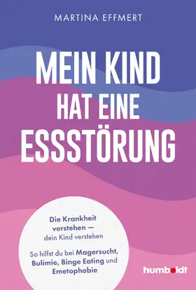 Effmert |  Mein Kind hat eine Essstörung | eBook | Sack Fachmedien