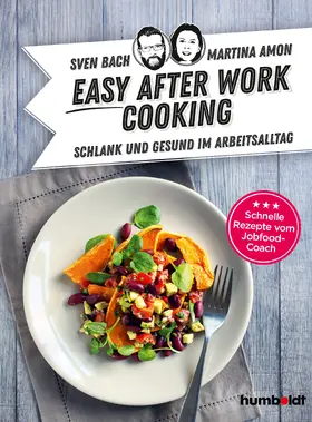 Bach / Amon |  Easy After-Work-Cooking | Buch |  Sack Fachmedien