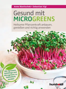 Vigl / Wanitschek |  Gesund mit Microgreens | Buch |  Sack Fachmedien