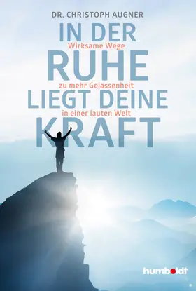 Augner |  In der Ruhe liegt deine Kraft | eBook | Sack Fachmedien