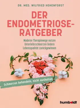 Hohenforst |  Der Endometriose-Ratgeber | Buch |  Sack Fachmedien