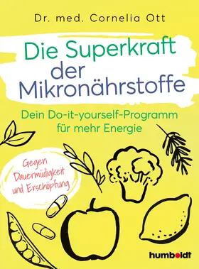 Ott |  Die Superkraft der Mikronährstoffe | Buch |  Sack Fachmedien