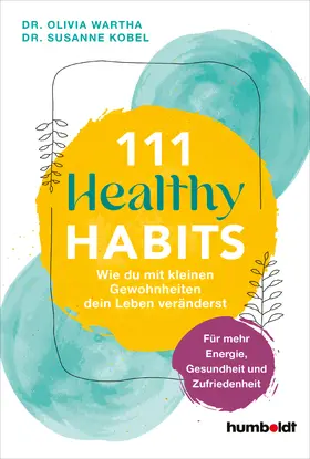 Wartha / Kobel |  111 Healthy Habits | eBook | Sack Fachmedien