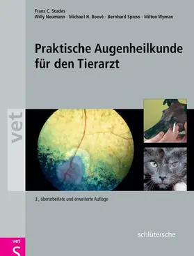 Stades / Neumann / Boeve |  Praktische Augenheilkunde für den Tierarzt | eBook | Sack Fachmedien