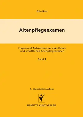 Bion |  Altenpflegeexamen     Fragen und Antworten zum mündlichen und schriftlichen Altenpflegeexamen | eBook | Sack Fachmedien