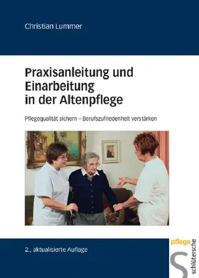 Lummer |  Praxisanleitung und Einarbeitung in der Altenpflege | eBook | Sack Fachmedien