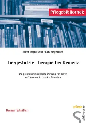 Hegedusch |  Tiergestützte Therapie bei Demenz | eBook | Sack Fachmedien