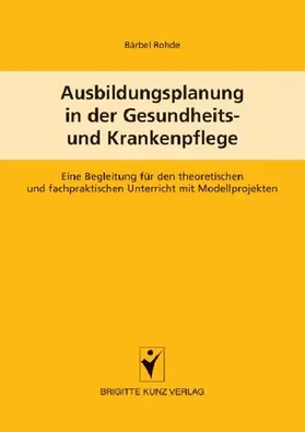 Rohde |  Ausbildungsplanung in der Gesundheits- und Krankenpflege | eBook | Sack Fachmedien