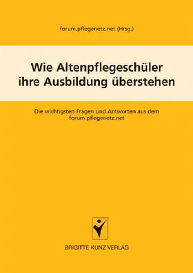 forum.pflegenetz.net |  Wie Altenpflegeschüler ihre Ausbildung überstehen | eBook | Sack Fachmedien