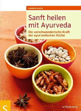 Glock |  Sanft heilen mit Ayurveda | eBook | Sack Fachmedien