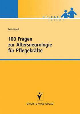 Grond |  100 Fragen zur Altersneurologie für Pflegekräfte | eBook | Sack Fachmedien