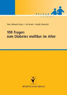 Walosek / Brode / Schmechel |  100 Fragen zum Diabetes mellitus im Alter | eBook | Sack Fachmedien