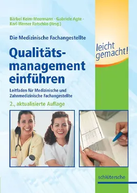 Keim-Meermann / Agte / Ratschko |  Die Medizinische Fachangestellte - Qualitätsmanagement einführen leicht gemacht! | eBook | Sack Fachmedien