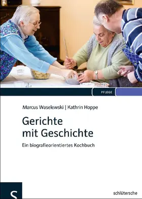 Waselewski / Hoppe |  Gerichte mit Geschichte | eBook | Sack Fachmedien