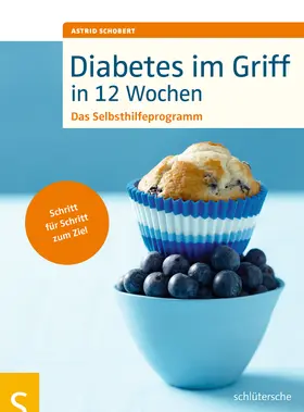 Schobert |  Diabetes im Griff in 12 Wochen | eBook | Sack Fachmedien