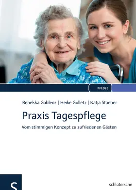 Gablenz / Golletz / Staeber |  Praxis Tagespflege | eBook | Sack Fachmedien