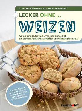 Offenborn / Hirschfelder |  Lecker ohne ... Weizen | eBook | Sack Fachmedien