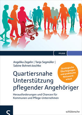 Zegelin / Segmüller / Bohnet-Joschko |  Quartiersnahe Unterstützung pflegender Angehöriger (QuartupA) | eBook | Sack Fachmedien