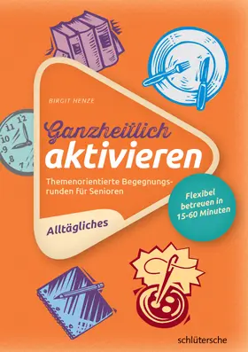 Henze |  Ganzheitlich aktivieren 1,  Alltägliches | eBook | Sack Fachmedien