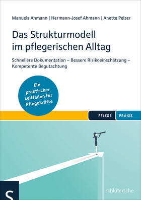 Ahmann / Pelzer |  Das Strukturmodell im pflegerischen Alltag | eBook | Sack Fachmedien