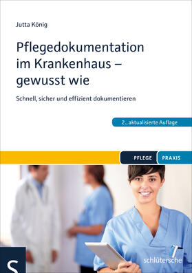 König |  Pflegedokumentation im Krankenhaus - gewusst wie | eBook | Sack Fachmedien